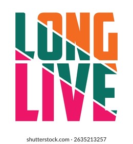 long live typography t-shirt quotes design
