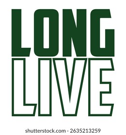 long live typography t-shirt quotes design