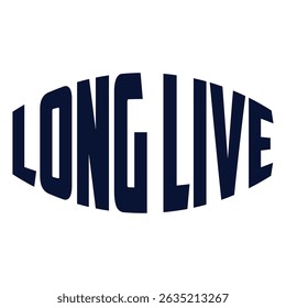 long live typography t-shirt quotes design