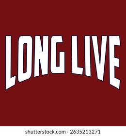long live typography t-shirt quotes design
