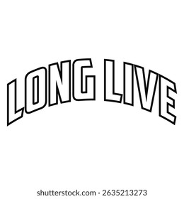 long live typography t-shirt quotes design