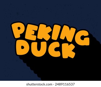 Long shadow text effect creative peking duck typography design for wall art in yellow and dark blue color style. Lettering vector illustration. Suitable for decoration, poster and banner.