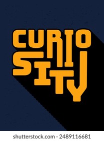 Long shadow text effect creative curiosity typography design for wall art in yellow and dark blue color style. Lettering vector illustration. Suitable for decoration, poster and banner.