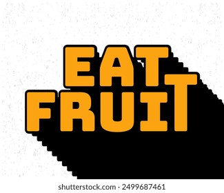 Long shadow text effect eat fruit typography design for wall art in yellow and white color style. Lettering vector illustration. Suitable for food and beverages decoration, poster and banner.