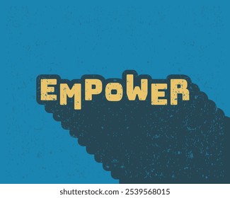 Long shadow text effect empower typography design for wall art in blue color retro style. Lettering vector illustration. Suitable for decoration, poster and banner.