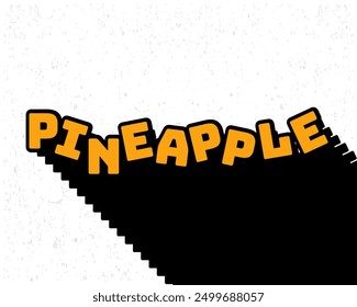 Long shadow text effect pineapple typography design for wall art in yellow and white color style. Lettering vector illustration. Suitable for food and beverages decoration, poster and banner.