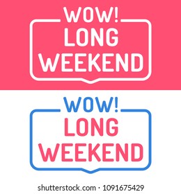Long weekend. Badge, mark, stamp. Flat vector illustrations on white and red background.