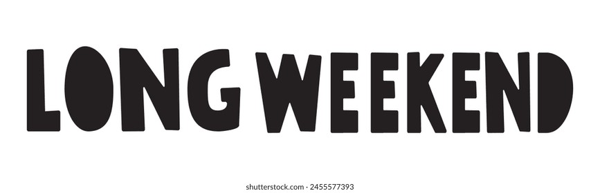 Long weekend. Banner. Black color. Graphic design. Illustration on white background.
