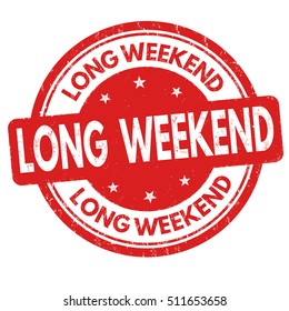 Long Weekend Grunge Rubber Stamp On White Background, Vector Illustration