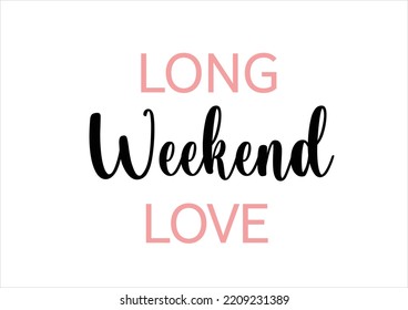 long weekend mood vector design