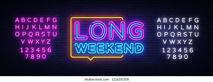 Long Weekend neon sign vector. Weekend Design template neon sign, light banner, neon signboard, nightly bright advertising, light inscription. Vector illustration. Editing text neon sign