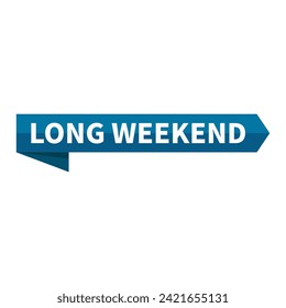 Long Weekend Text In Blue Ribbon Rectangle Shape For Information Promotion Business Marketing Social Media Announcement
