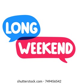 Long weekend. Vector hand drawn illustration on white background. 