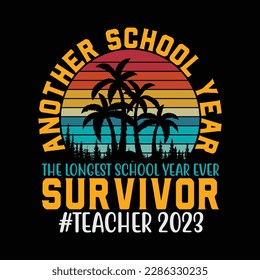 The Longest School Year Ever Survivor Teacher 2023