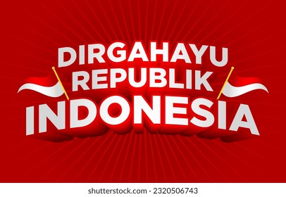 longevity republic of Indonesia 17 August 1945 independence day typography headlines