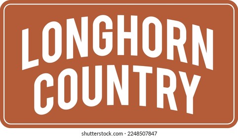 Longhorn Country Sign Banner Texas Sports