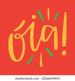 óia. look in brazilian portuguese. Modern hand Lettering. vector.