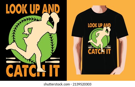 Look up and catch it| Baseball T-shirt Design