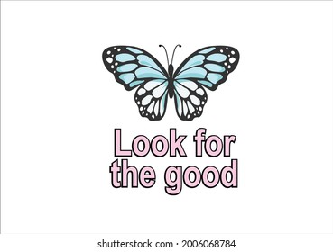 look for the good butterflies and daisies positive quote flower design margarita 
mariposa
stationery,mug,t shirt,phone case fashion slogan  style spring summer sticker and etc fashion design