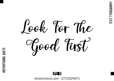 Busque El Primero Bueno - Pensamiento Positivo y Mentalidad Citas Motivacionales Caligrafía Cursiva Texto Letras escritas a mano