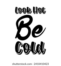 ver caliente las letras negras frías