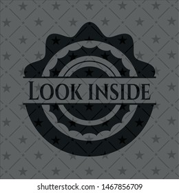 Look inside black emblem. Vector Illustration. Detailed.