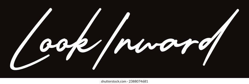 look inward text on black background.