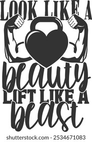 Look Like A Beauty Lift Like A Beast - Gym Illustration