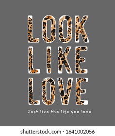 look like love slogan warn out style on leopard skin 