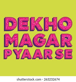 Look At Me With Love. Dekho Magar Pyaar Å¡e. Indian Truck Art Style Typography Poster Design