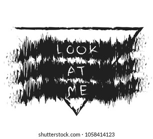 Look at me, typographic print, poster , t-shirt graphics vector design black and white background.