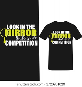 Mira en el espejo que es tu vector de pantalones de T motivacional de la competición-juventud.