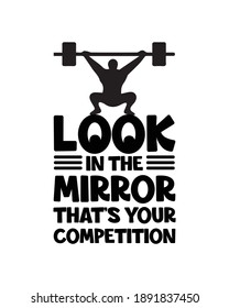 Look in the mirror that’s your competition. Hand drawn typography poster design. Premium Vector