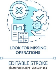Look for missing operations turquoise concept icon. Treasury management necessity abstract idea thin line illustration. Isolated outline drawing. Editable stroke. Arial, Myriad Pro-Bold fonts used