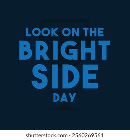 Look On The Bright Side Day. Eps 10.