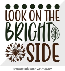 Look On The Bright Side SVG Printable Vector Illustration