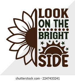 Look On The Bright Side SVG Printable Vector Illustration