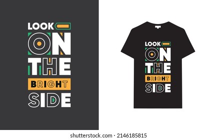 Mira la camiseta de tipografía del lado brillante | Diseño de camisetas negras | camiseta de tipografía que dice frases que cita camisetas.