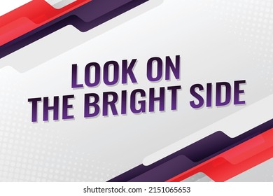 Look on the bright side word concept vector illustration with lines style for social media landing page, template, mobile app, poster, banner, flyer, background, gift card, coupon, label, wallpaper