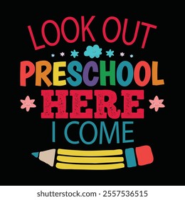 Look out preschool here i come T-shirt design