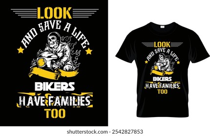 LOOK AND SAVE A LIFE BIKERS HAVE FAMILES TOO