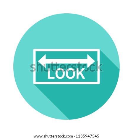 look traffic sign icon in Flat long shadow style on white background