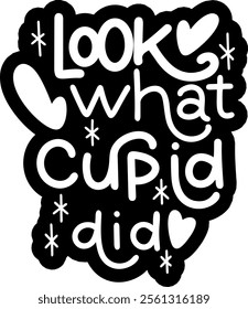 look what cupid did valentines day black vector graphic design and cut file