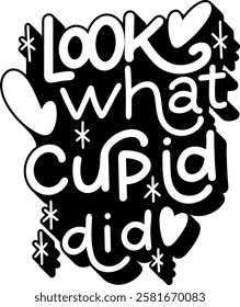 look what cupid did valentines day quote black vector graphic design and cut file