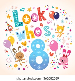 Look Who's Eight - 8th Birthday Kids Greeting Card