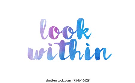 look within beautiful watercolor text word expression typography design suitable for a logo banner t shirt or positive quote inspiration design