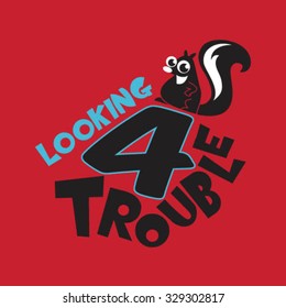 Looking 4 Trouble