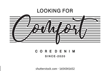 looking for comfort  typography design for print t shirt 