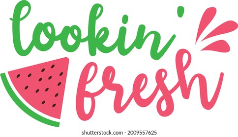Looking Fresh with watermelon clipart