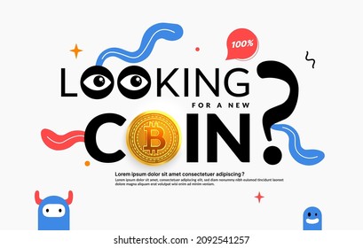 Looking for a new coin to investment text design, Cryptocurrency of Block chain technology concept, Creativity lettering with doodle background